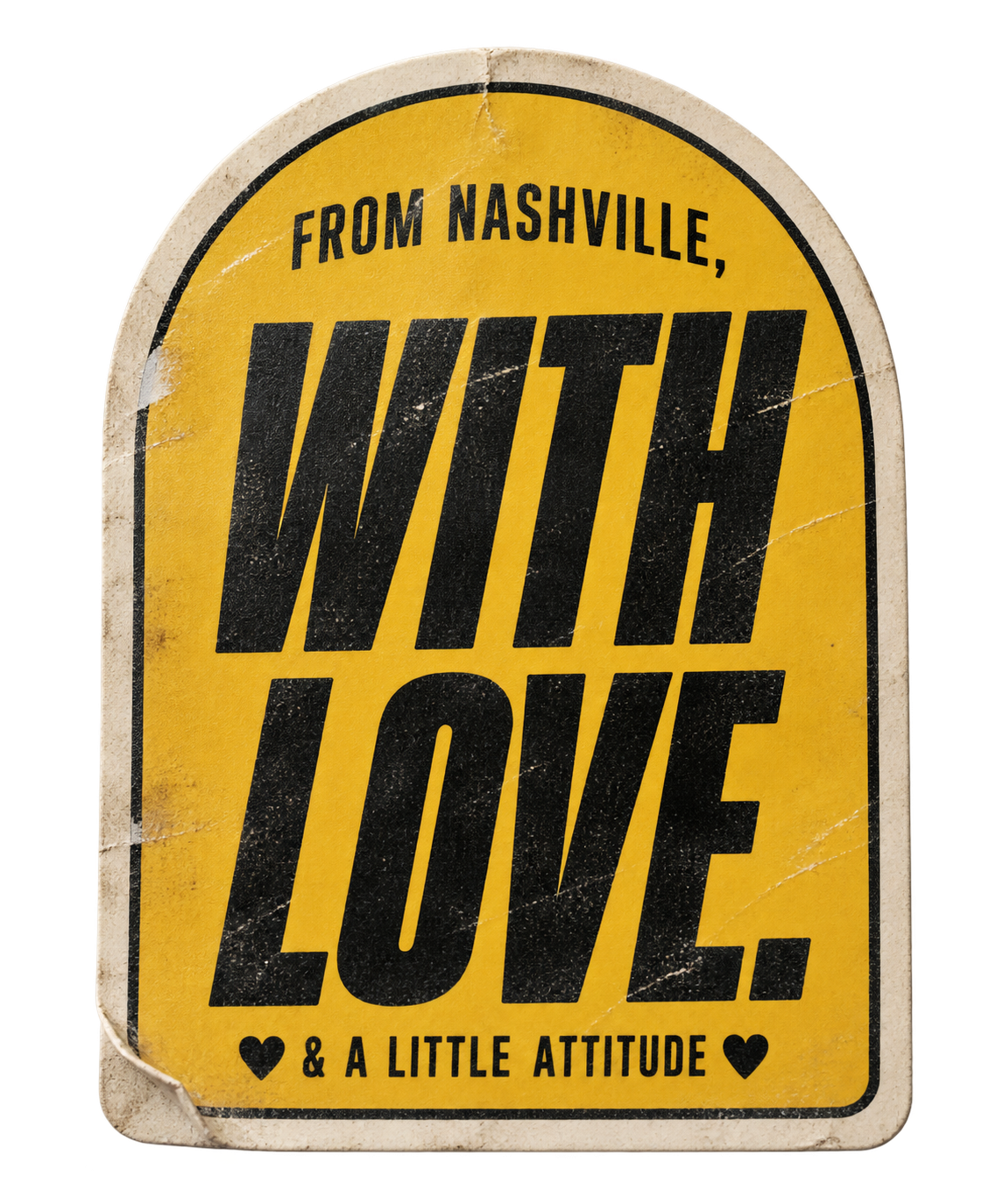 From Nashville, with love and a little attitude.